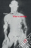 Vite a credito. E-book. Formato Mobipocket ebook di Giuppy d'Aura