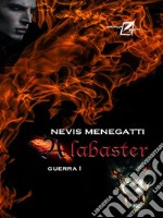 Alabaster. Guerra I. E-book. Formato EPUB ebook