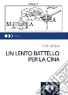 Un lento battello per la Cina. E-book. Formato EPUB ebook di Bepi Vigna