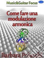 Come fare una modulazione armonica. E-book. Formato EPUB ebook