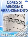 corso di armonia e arrangiamento. E-book. Formato Mobipocket ebook