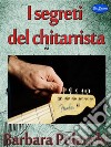 I segreti del chitarrista. E-book. Formato Mobipocket ebook