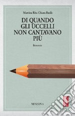 Di quando gli uccelli non cantavano piu'. E-book. Formato Mobipocket