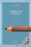 Combatto da sola. E-book. Formato Mobipocket ebook