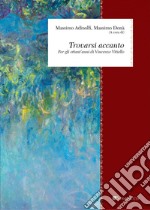 Trovarsi accanto: Per gli ottant’anni di Vincenzo Vitiello. E-book. Formato PDF ebook