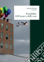 Possibilita`: Dell’uomo e delle cose. E-book. Formato PDF