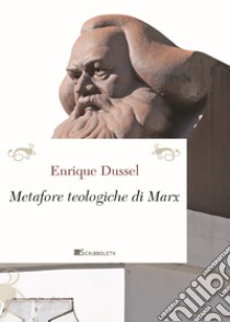 Metafore teologiche di Marx. E-book. Formato PDF ebook di Enrique Dussel