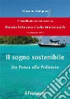 Il sogno sostenibile: Da Ponza alla Polinesia. E-book. Formato EPUB ebook di Giovanni Malquori