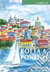 Rotta a PonenteDa Marsala a Lisbona. E-book. Formato EPUB ebook di Luciano Piazza