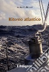 Ritorno atlantico. E-book. Formato EPUB ebook