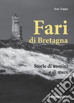 Fari di BretagnaStorie di uomini e di mare. E-book. Formato EPUB