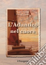 L'Atlantico nel cuore. E-book. Formato EPUB ebook