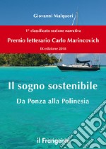 Il sogno sostenibileDa Ponza alla Polinesia. E-book. Formato EPUB ebook