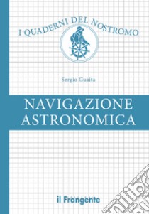 Navigazione astronomica. E-book. Formato EPUB ebook di Sergio Guaita