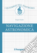 Navigazione astronomica. E-book. Formato EPUB