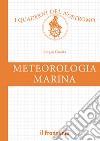 Meteorologia marina. E-book. Formato EPUB ebook di Sergio Guaita