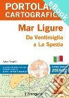 PORTOLANO CARTOGRAFICO ITALIA 2 MAR LIGURE. Da Ventimiglia a La Spezia. E-book. Formato EPUB ebook di Luca Tonghini