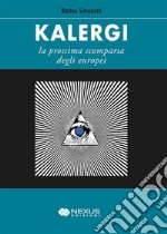 Kalergi: La prossima scomparsa degli europei. E-book. Formato EPUB ebook