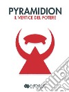 Pyramidion: Il vertice del Potere. E-book. Formato Mobipocket ebook