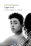 LEGNO VERDE: Educazione sentimentale di un adolescente. E-book. Formato EPUB ebook di COSIMO ARGENTINA