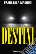 Destini. E-book. Formato EPUB ebook