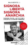 Signora libertà, signora anarchia: Fernanda Pivano, l'antifascismo e l'incontro con Ernest Hemingway. E-book. Formato EPUB ebook di Pino Bertelli