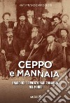 CEPPO E MANNAIA: Anarchici e rivoluzionari romagnoli nel mondo. E-book. Formato EPUB ebook di Gianfranco Miro Gori