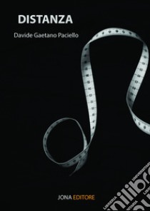 Distanza. E-book. Formato EPUB ebook di Davide Gaetano Paciello