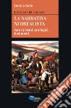 LA NARRATIVA NEOREALISTA: Letteratura italiana - Autori, brani antologici, documenti. E-book. Formato EPUB ebook