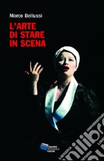 L'arte di stare in scena. E-book. Formato EPUB