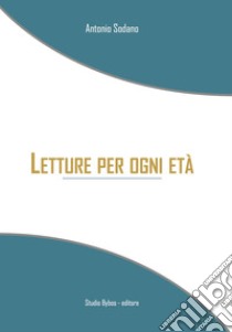 Letture per ogni età. E-book. Formato EPUB ebook di Antonio Sodano