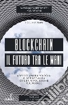 Blockchain - Il futuro tra le mani: Aspetti antropologici e opportunità di una rivoluzione culturale. E-book. Formato EPUB ebook