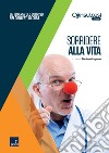 Sorridere alla vita. E-book. Formato EPUB ebook