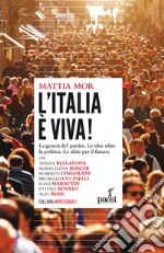 L'Italia è Viva!: La genesi del partito. Le idee oltre la politica. Le sfide per il futuro.. E-book. Formato EPUB ebook