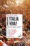 L'Italia è Viva!: La genesi del partito. Le idee oltre la politica. Le sfide per il futuro.. E-book. Formato EPUB ebook