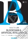 Blockchain & Artificial Intelligence. E-book. Formato EPUB ebook di Andrea Tortorella