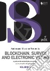 Blockchain, survey and electronic voting: A guide to the technological revolution and socio-political applications. E-book. Formato EPUB ebook di Andrea Tortorella