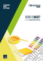 Acido o base?: L'equilibrio vitale per l'uomo. E-book. Formato EPUB ebook