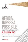 Africa, impresa possibile: Sfide e potenzialità di un continente. E-book. Formato EPUB ebook di Alessandro Vinci