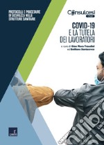 Covid-19 e la tutela dei lavoratori: Protocolli e procedure di sicurezza nelle strutture sanitarie. E-book. Formato EPUB ebook