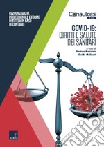 Covid-19: diritti e salute dei sanitari: Responsabilità professionale e forme di tutela in caso di contagio. E-book. Formato EPUB ebook