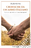 Cronache da un anno italiano. E-book. Formato PDF ebook di Margherita Pace