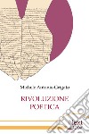 Rivoluzione poetica. E-book. Formato EPUB ebook di Michele Grigato