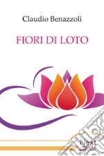 Fiori di loto. E-book. Formato EPUB ebook