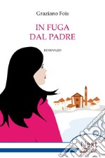 In fuga dal padre. E-book. Formato EPUB ebook