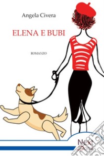 Elena e Bubi. E-book. Formato EPUB ebook di Angela Civera