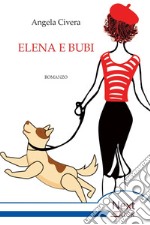 Elena e Bubi. E-book. Formato EPUB ebook