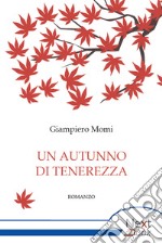 Un autunno di tenerezza. E-book. Formato EPUB