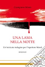 Una lama nella notte: Un’intricata indagine per l’ispettore Morel. E-book. Formato EPUB