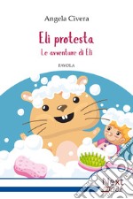 Eli protesta. E-book. Formato EPUB ebook